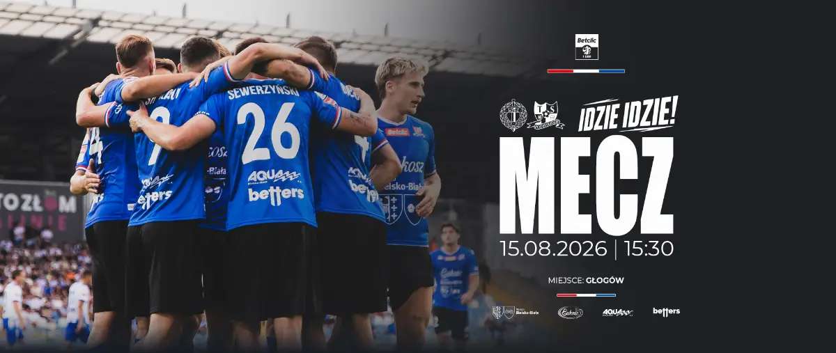 Przed meczem Podbeskidzia z Chrobrym Głogów