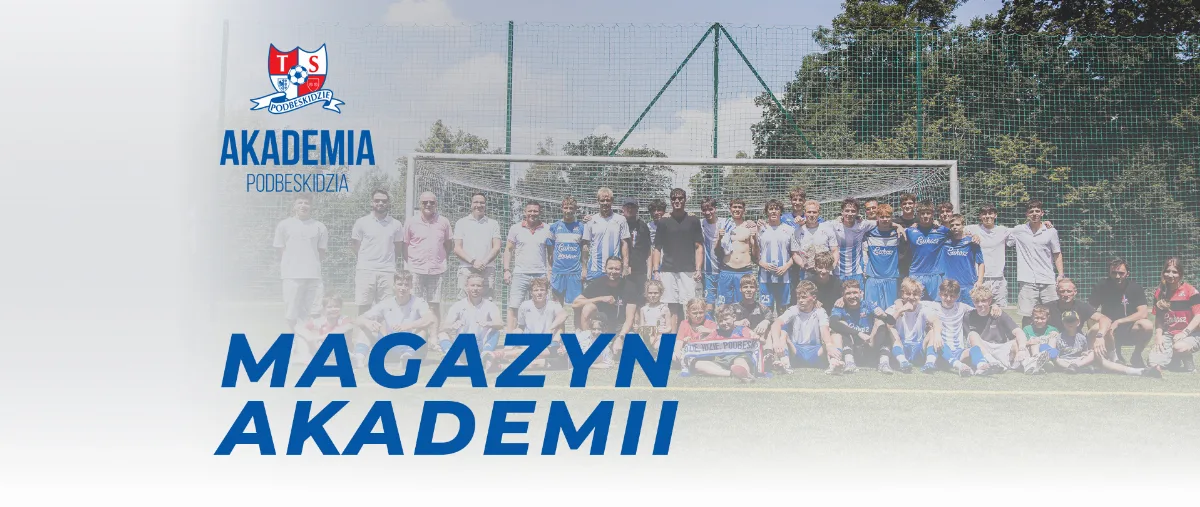Podsumowanie sezonu 2025/2026 w Magazynie Akademii Podbeskidzia